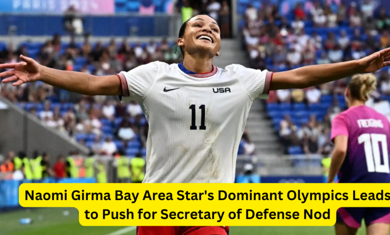 Naomi Girma Bay Area Star's Dominant Olympics Leads to Push for Secretary of Defense Nod